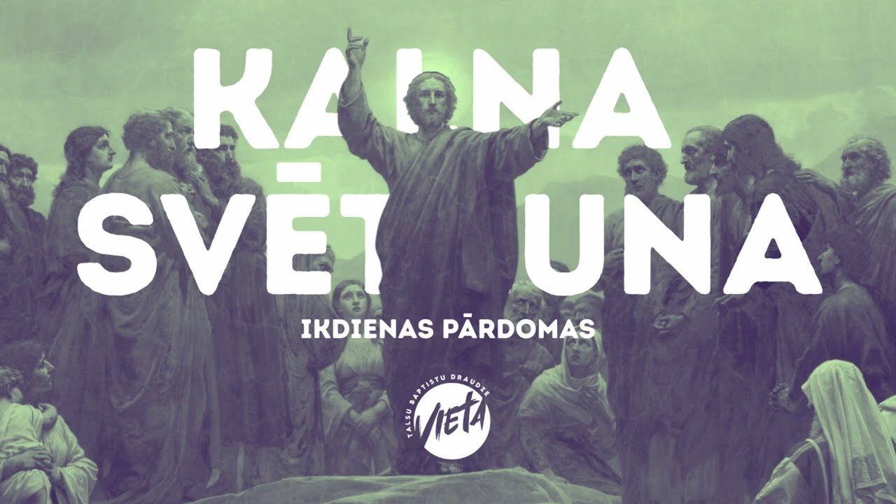 Svētīgi lēnprātīgie | Lai nāk Tavs Vārds | Mateja 5:5