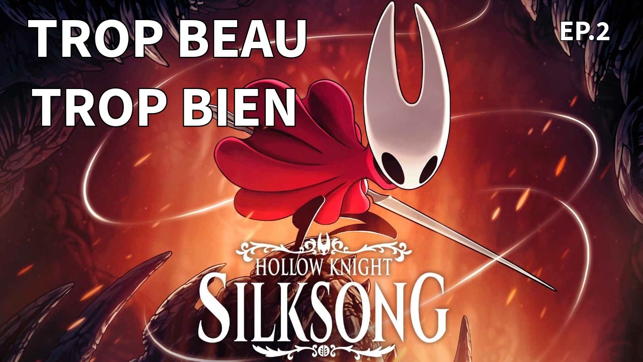 Silksong Trop Beau Trop Bien