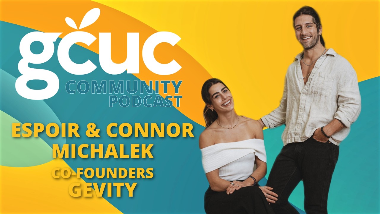 GCUC Podcast -  Espoir & Connor Michalek, Gevity Founders