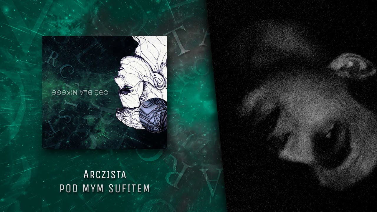 Arczista - Pod mym sufitem | COŚ DLA NIKOGO