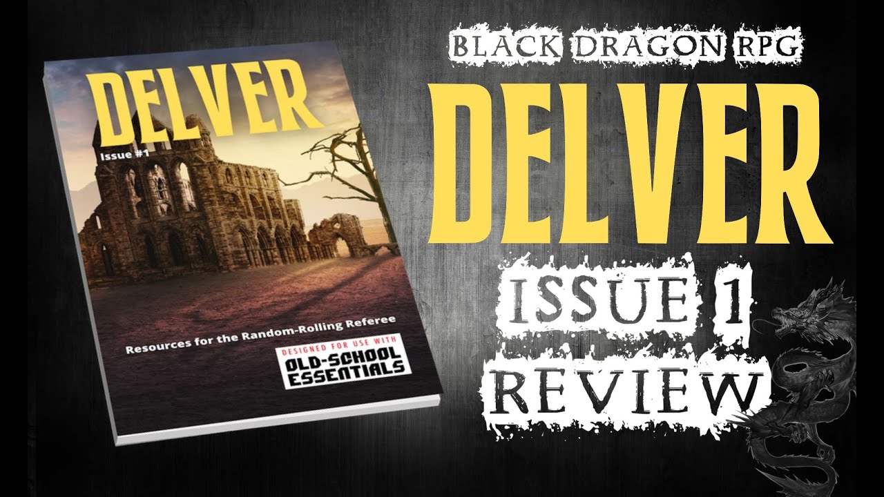 Delver Issue #1 Old-School Essentials Zine Review | BLACK DRAGON RPG