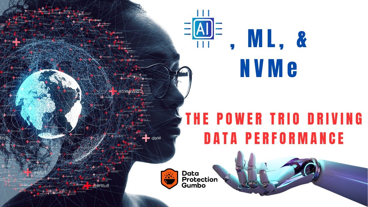 Artificial Intelligence (AI), ML, and NVMe: The Power Trio Driving Data Performance