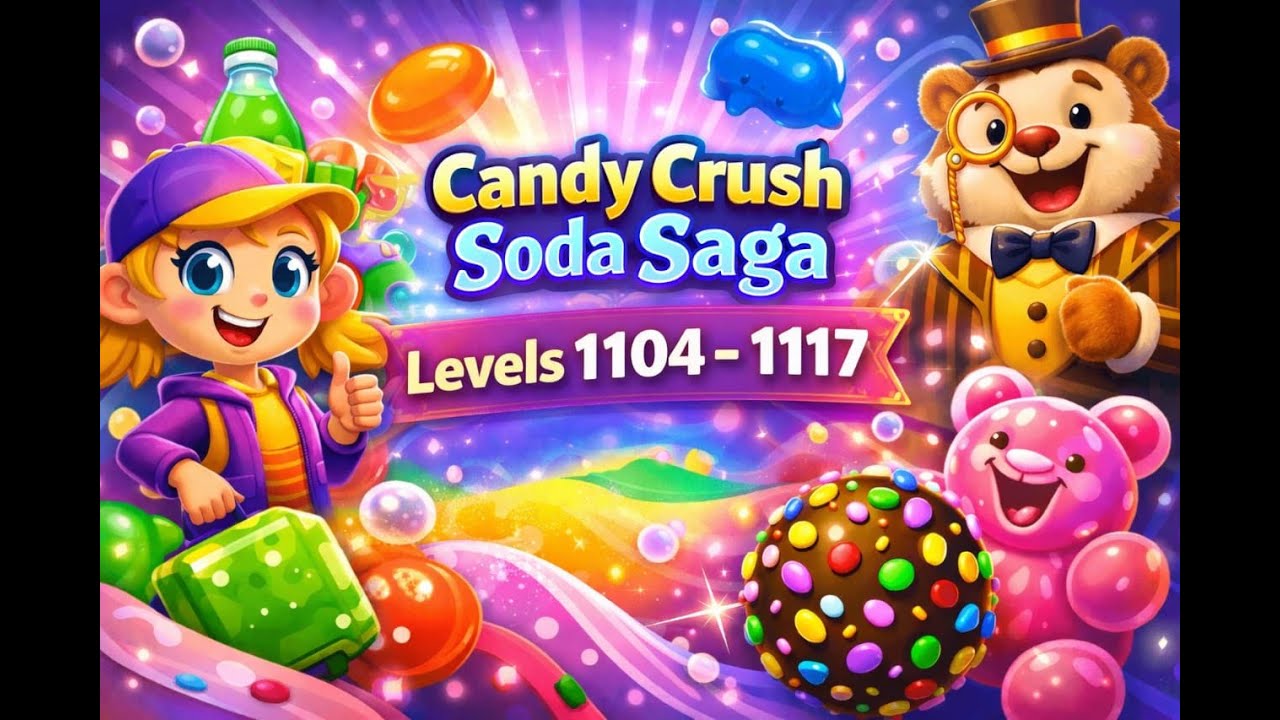Candy crush sodà saga  Level 1104 to 1117  Clear all the chocolate full hd @mrbhgaming