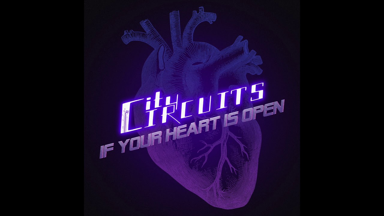 City Circuits - If Your Heart Is Open EP - Stay The Night