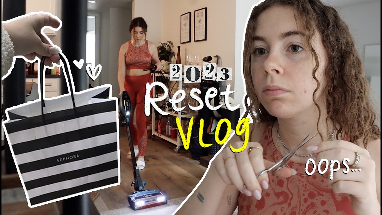2023 RESET VLOG! clean with me, run errands, & cutting my own hair (fail lol)