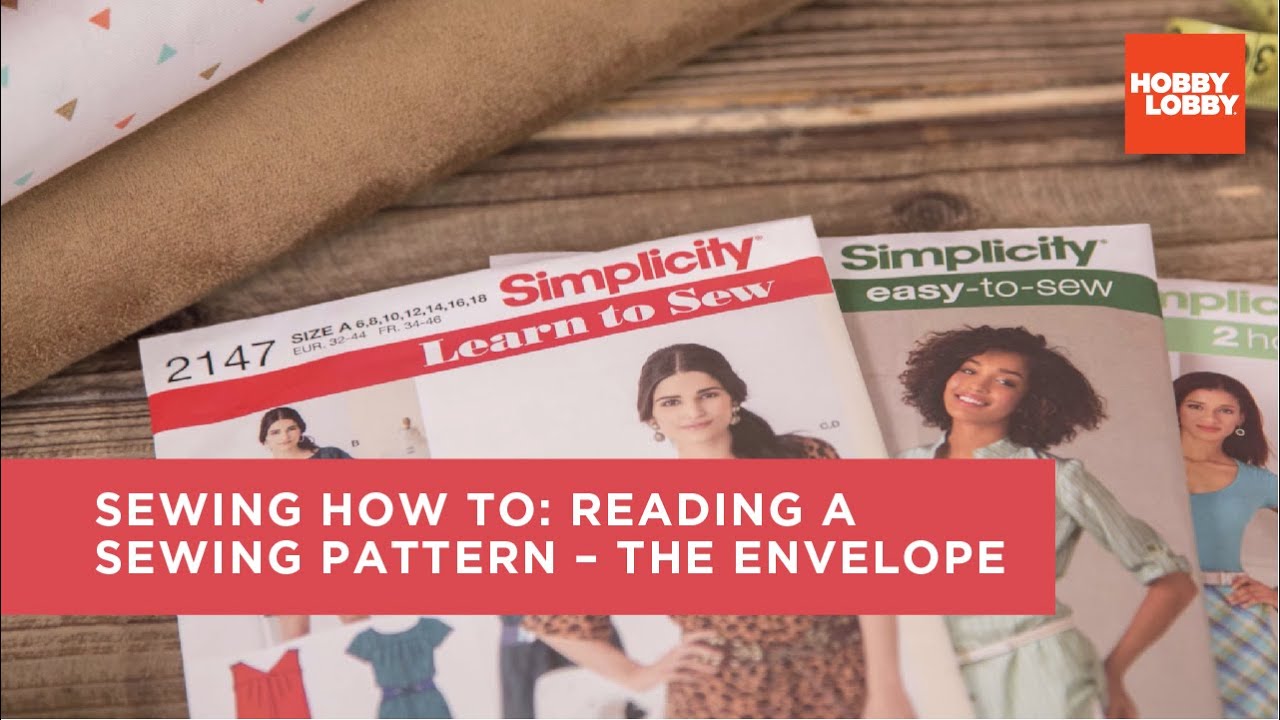 Sewing How To: Reading a Sewing Pattern &ndash; The Envelope | Hobby Lobby&reg;