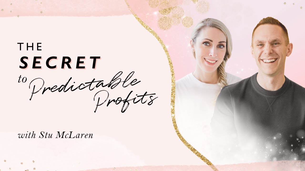 The Secret to Predictable Profits with Stu McLaren