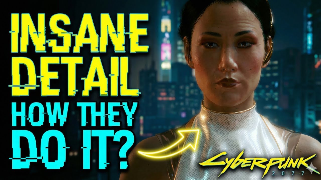 How do they achieve such perfect detail in Cyberpunk 2077?