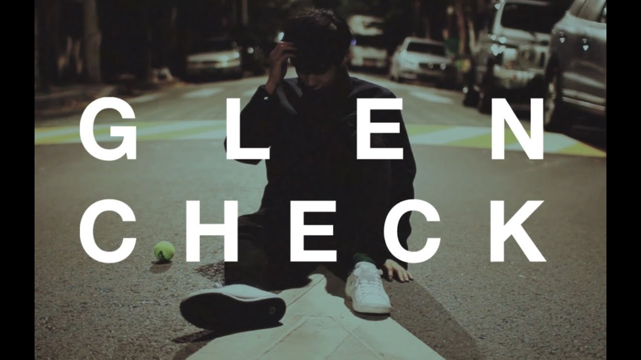 [Official M/V] Glen Check - Racket