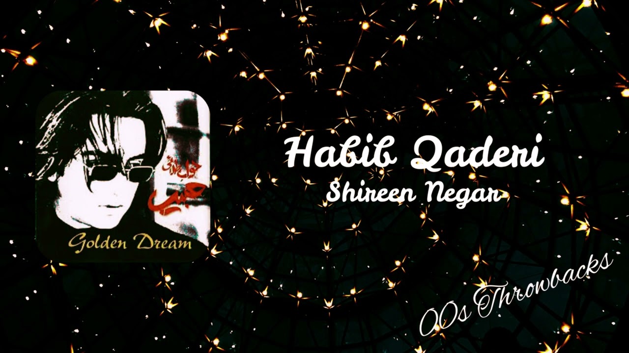Habib Qaderi ~ Shireen Negar | حبیب قادری ~ شیرین نگار