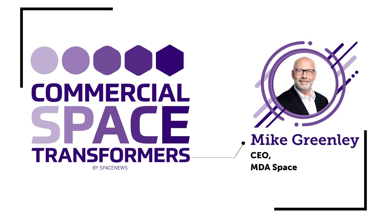 Mike Greenley, CEO, MDA Space
