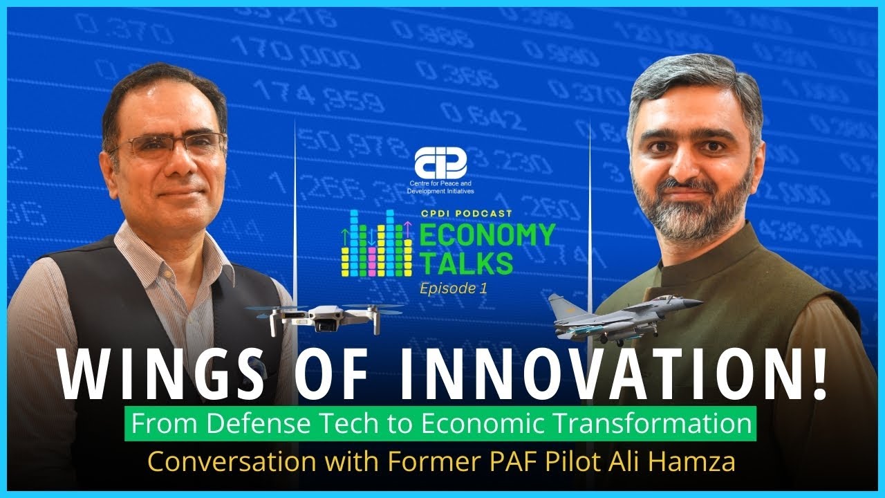 Unlocking Pakistan's Economy: Military Tech Meets Civilian Innovation | CPDI Economy Talks Ep. 1