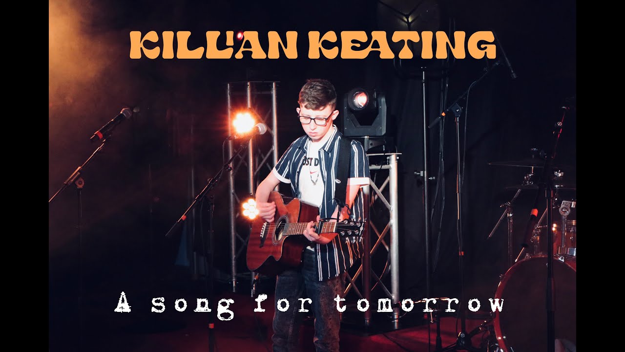 Killian Keating- A Song for Tomorrow.