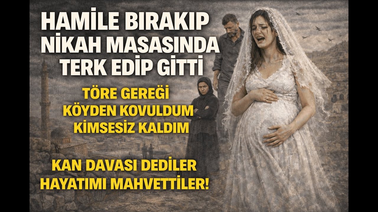 KÖYÜN YAĞIZ DELİKANLISI BENİ HAMİLE BIRAKIP NİKAH MASASINDA TERK ETTİ KÖYDEN KOVULDUM! GERÇEK HİKAYE