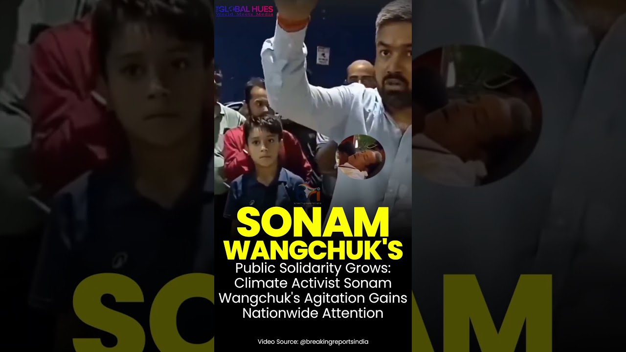 Public Solidarity Grow Climate Activist #sonamwangchuk Agitation Gains Nationwide Attention #youtube