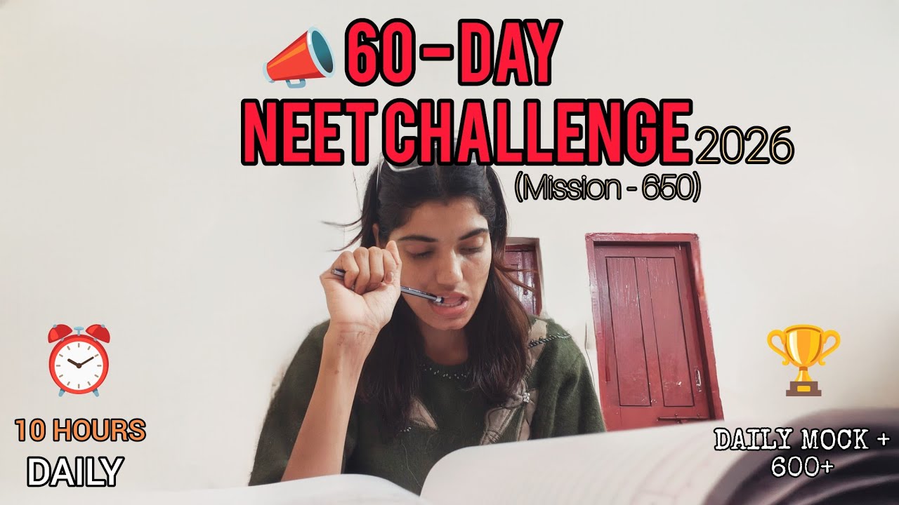 📣60-Day NEET 2026 Challenge | The 600+ Score Mission | Daily 10-Hour Study & Full Mock Test Routine