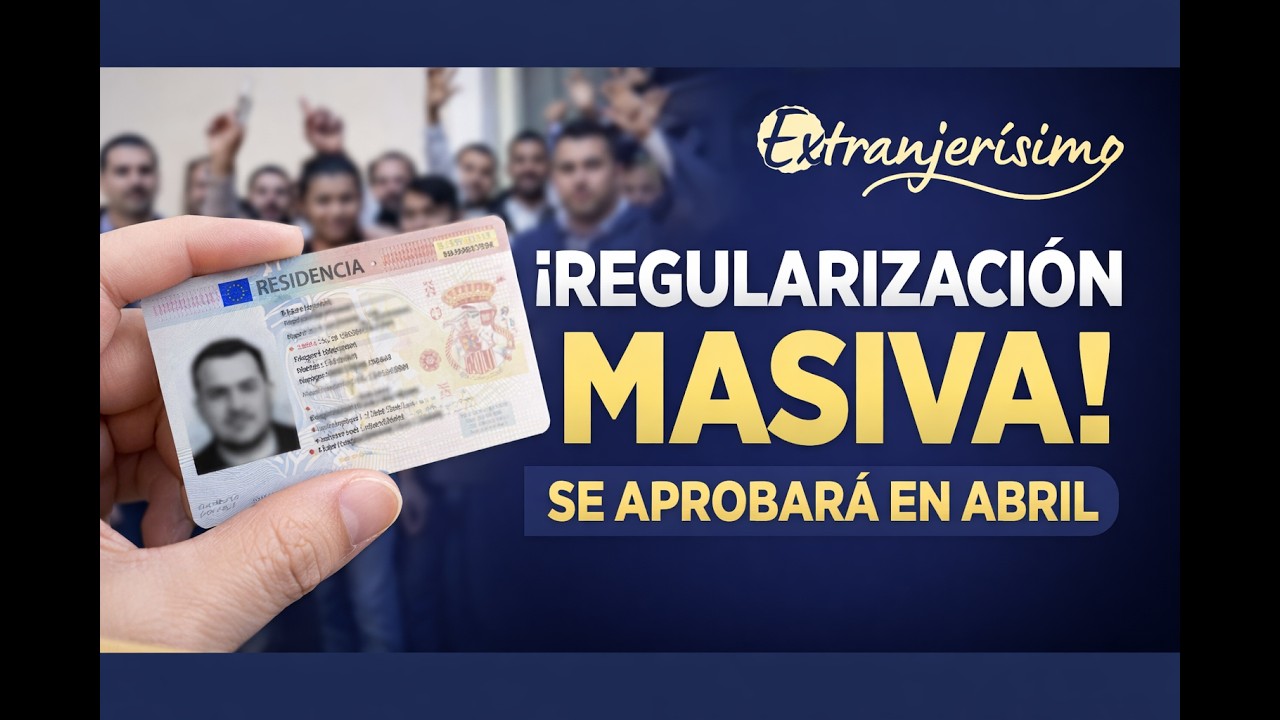Regularización masiva España abril 2026: cómo te afecta