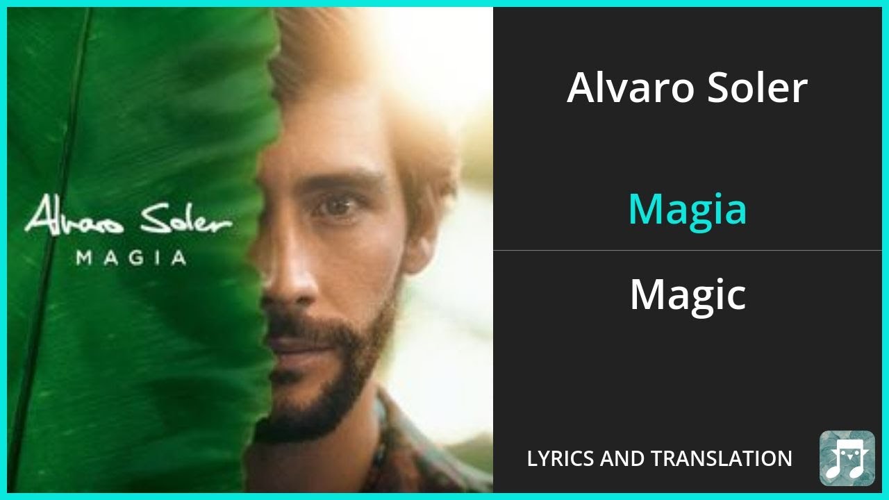 Alvaro Soler - Magia Lyrics English Translation - Spanish and English Dual Lyrics  - Subtitles