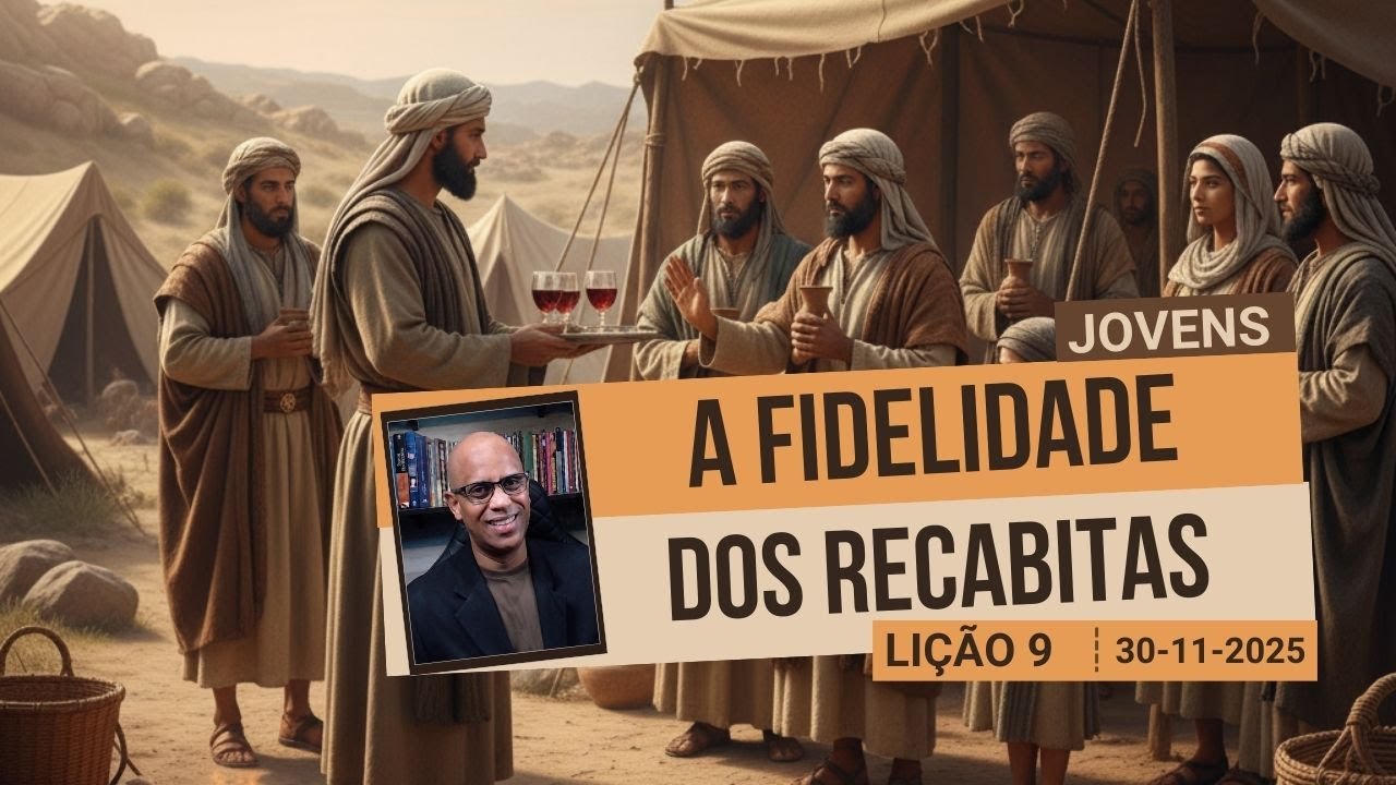A Fidelidade dos Recabitas - Lição 9