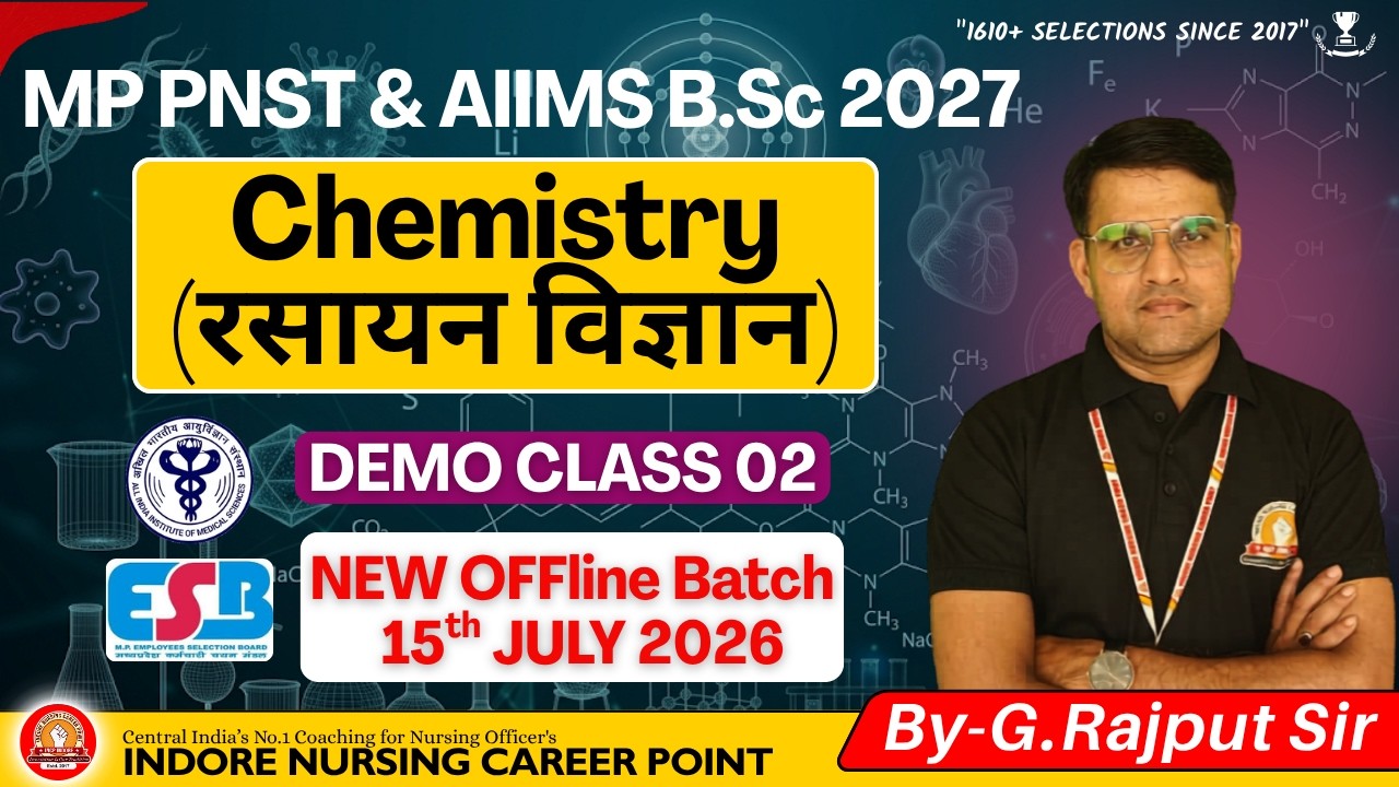 MP PNST & AIIMS B.Sc Nursing 2027 Chemistry | Demo Class 02 | G. Rajput Sir