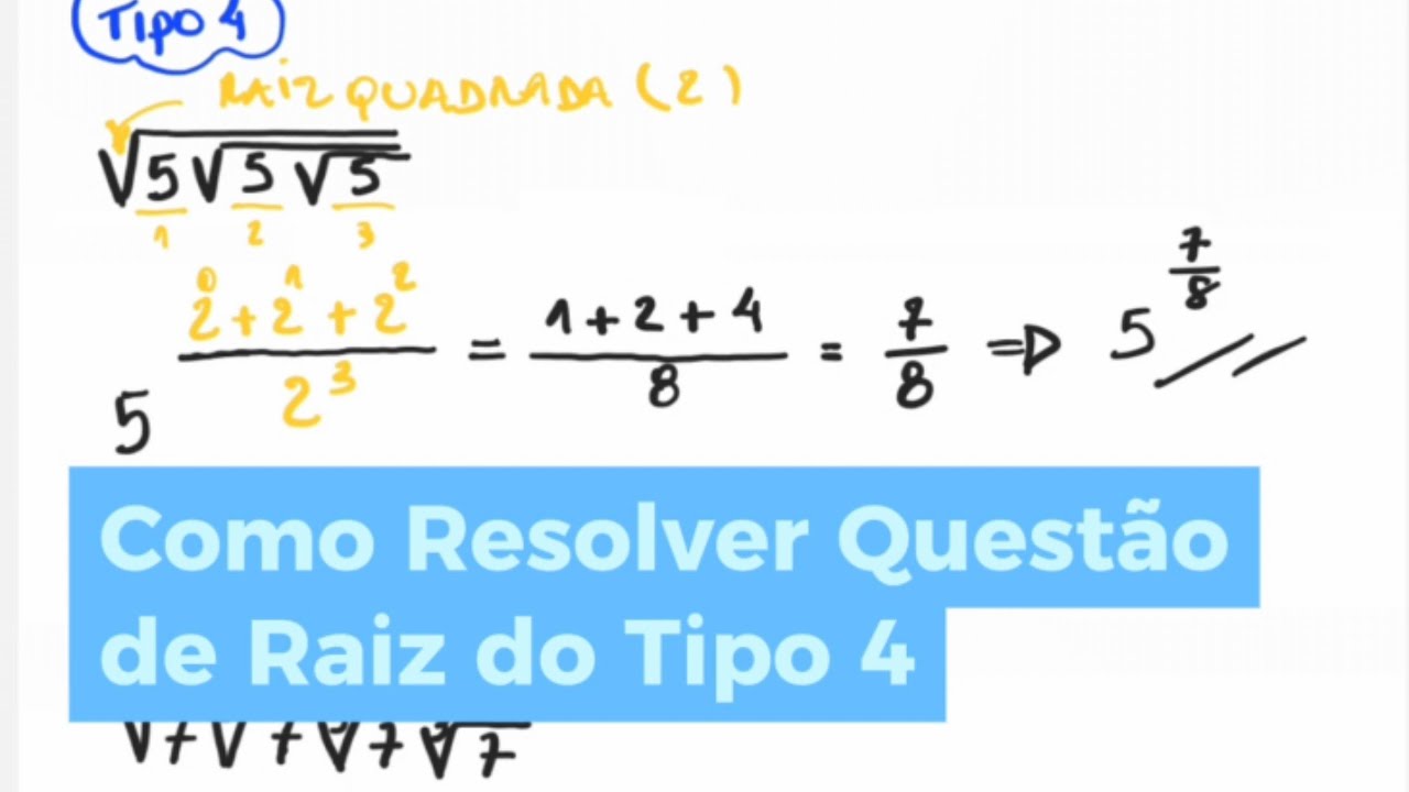 Como Resolver Questão de Raiz do Tipo 4