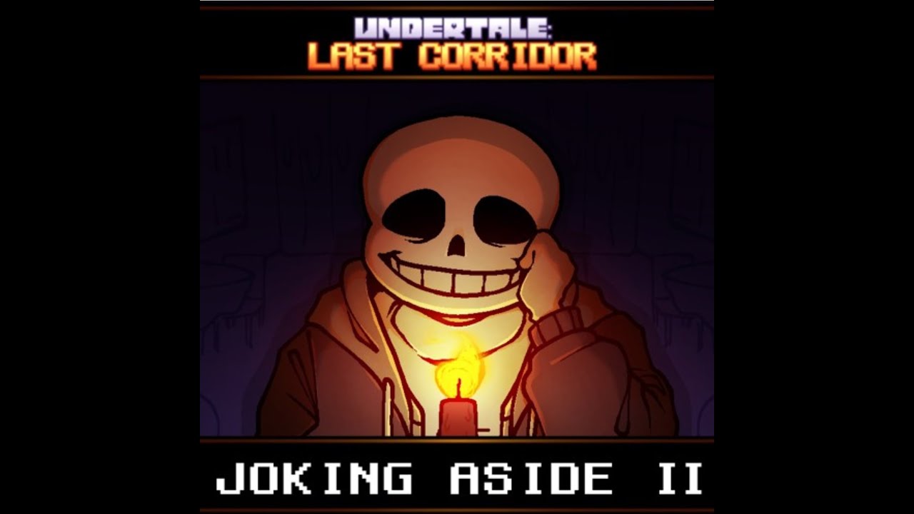 Undertale Last Corridor Theme: Joking Aside ll