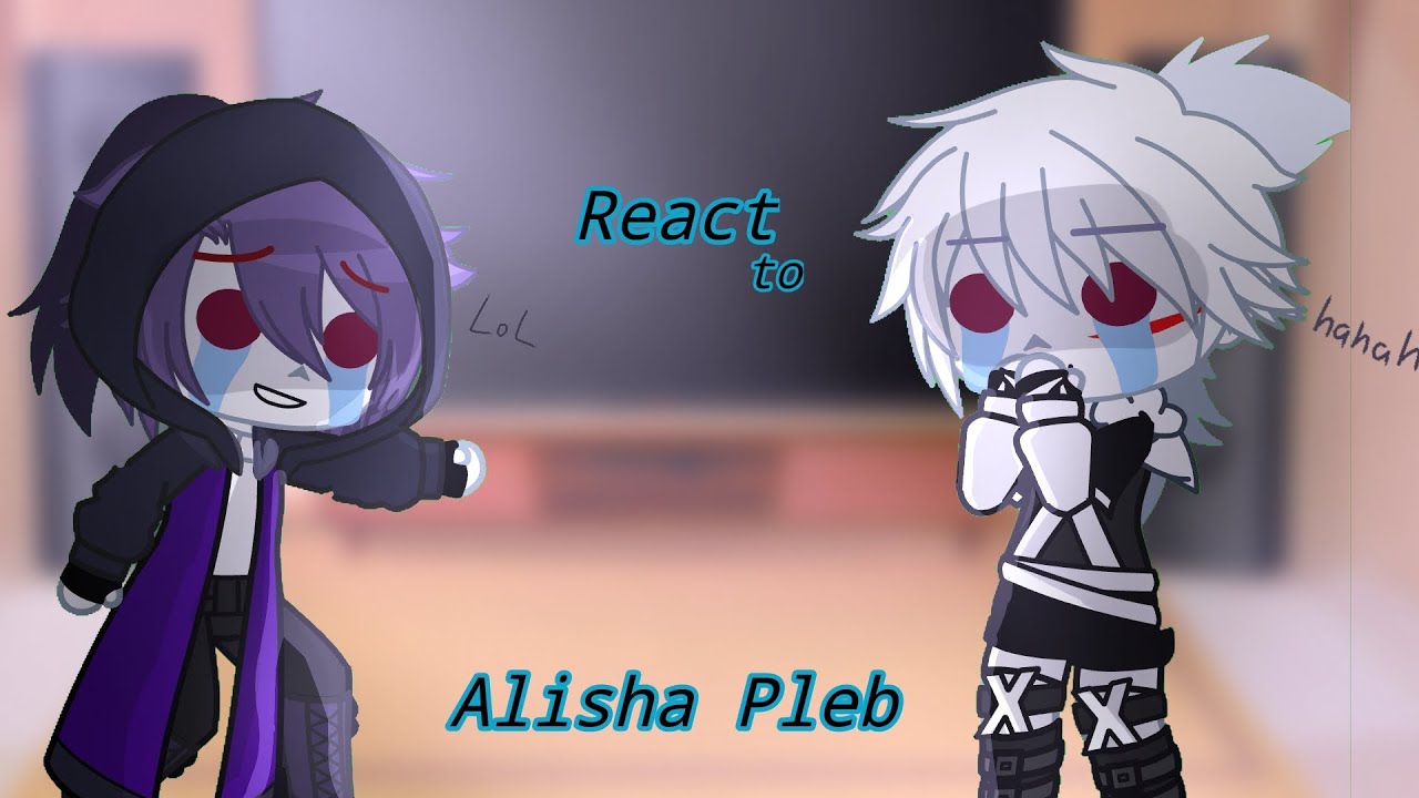 Sans aus react to Alisha Pleb memes Part 1/?