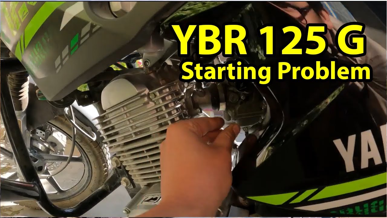 How to Solve YBR 125G Starting Problem | YBR 125G Cold Start