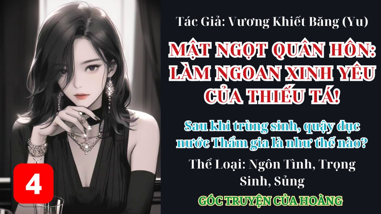 Tập cuối || Mật Ngọt Quân Hôn: Làm Ngoan Xinh Yêu Của Thiếu Tá! - Ngôn Tình, Trọng Sinh.