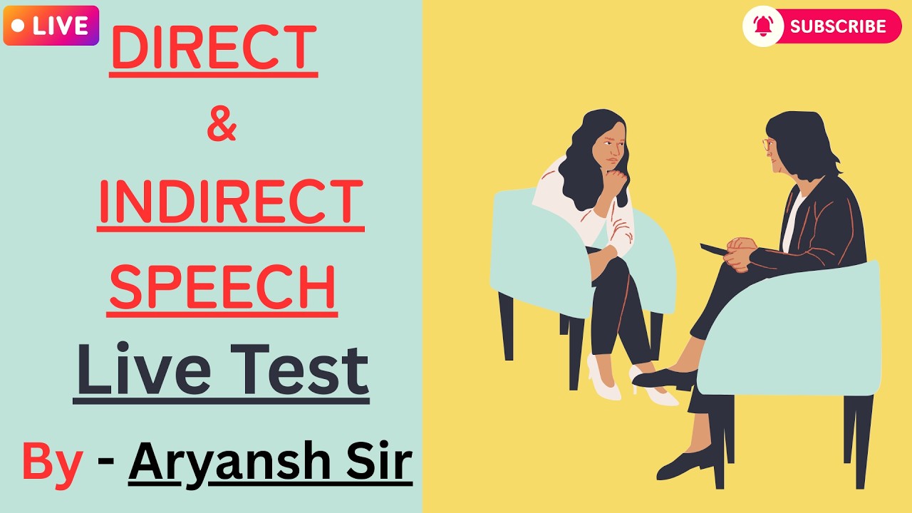 🔥🔥Direct and Indirect Speech  ; Live Test for all exams..🔥🔥  By - Aryansh Sir🔥