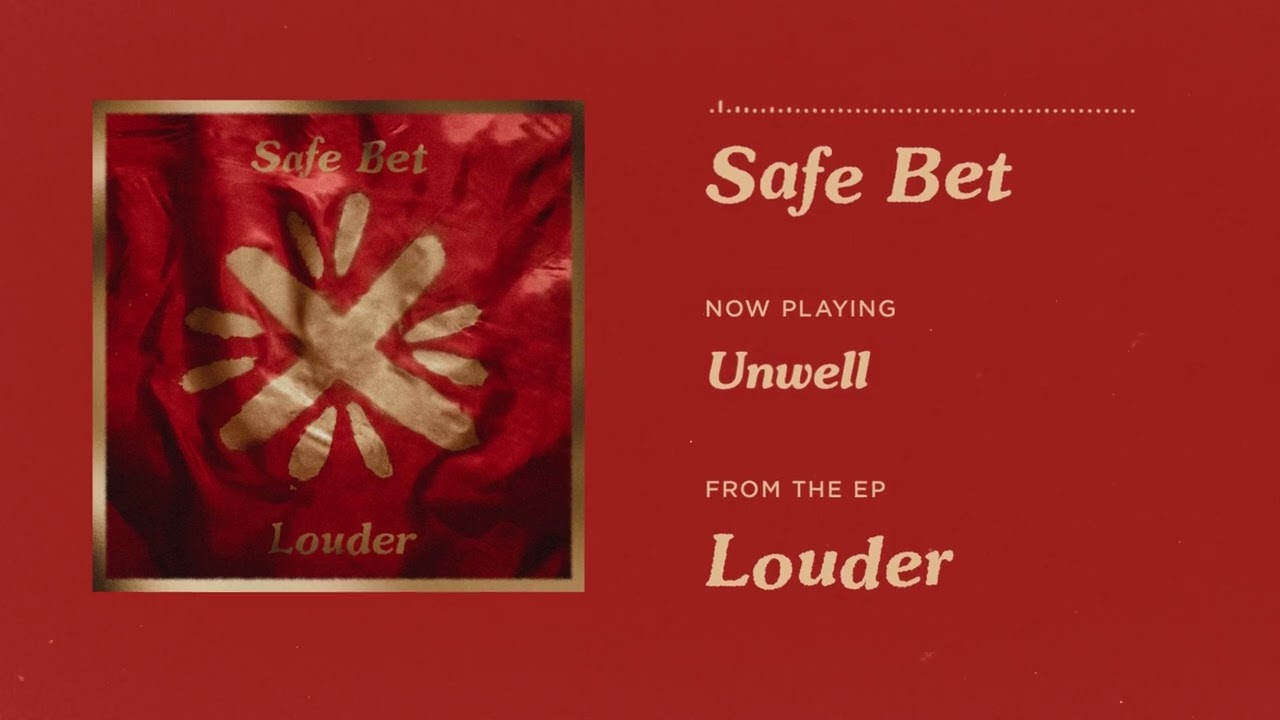 Safe Bet - Unwell