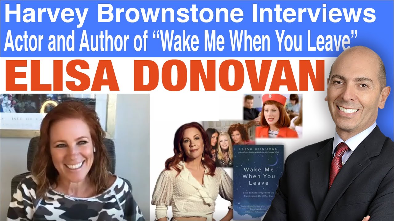 Harvey Brownstone Interviews Elisa Donovan, Actor and Author of “Wake Me When You Leave”