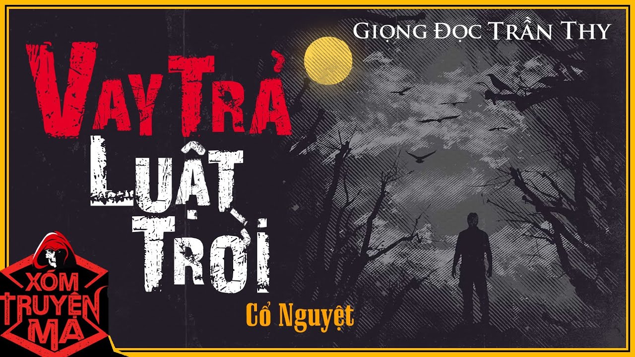 Nghe truyện ma : VAY TRẢ LUẬT TRỜI | Cuộc hôn nhân sắp đặt | Giọng đọc Trần Thy