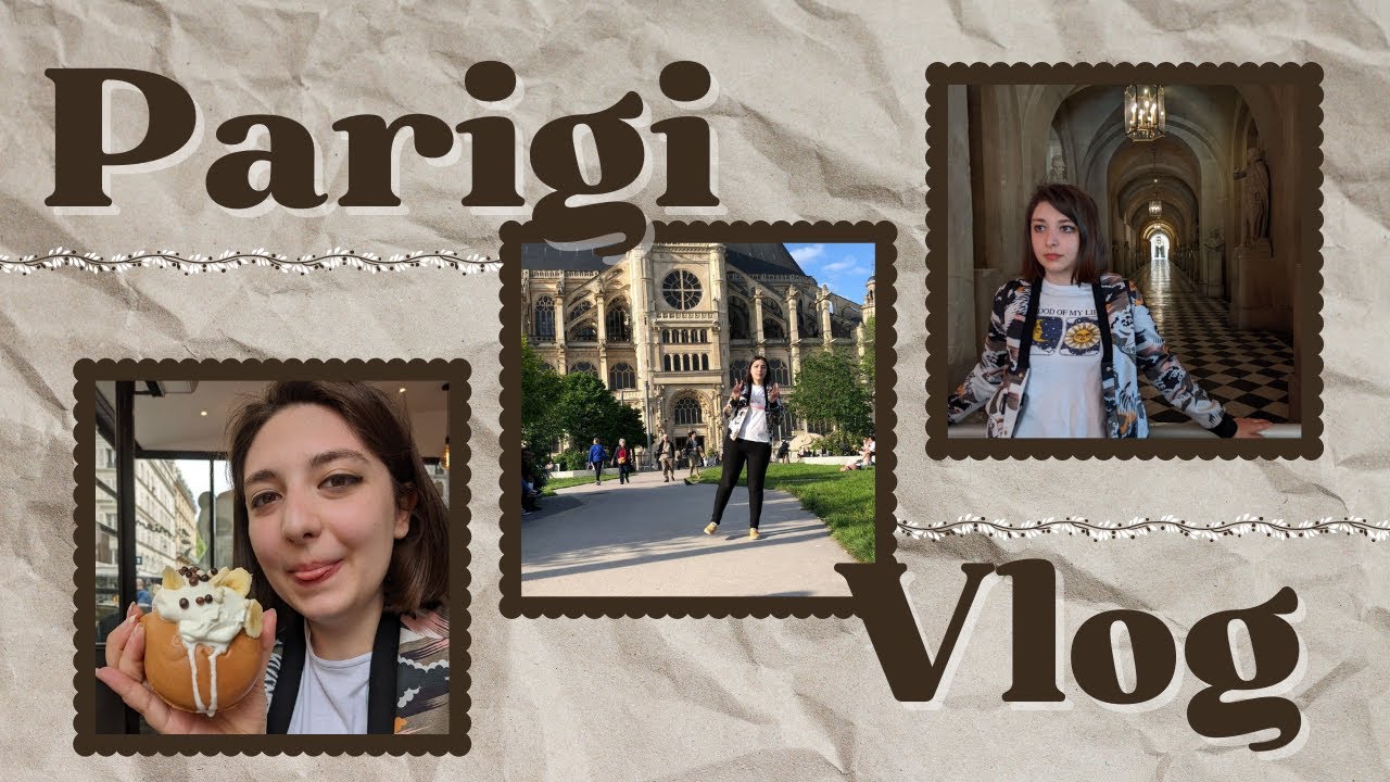 Mini vlog di Parigi - Aprile 2022