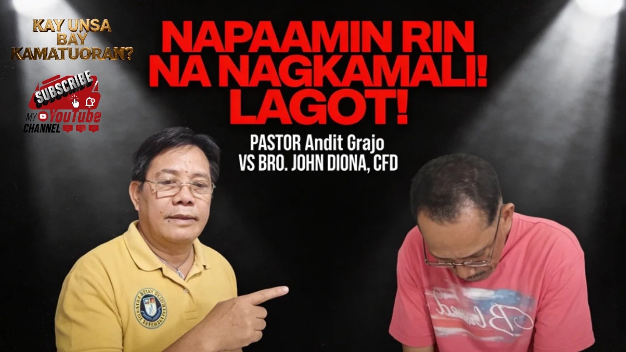 PASTOR Andit Grajo NAPAAMIN RIN NA NAGKAMALI! LAGOT! DEBATE VS CFD, BRO. JOHN DIONA