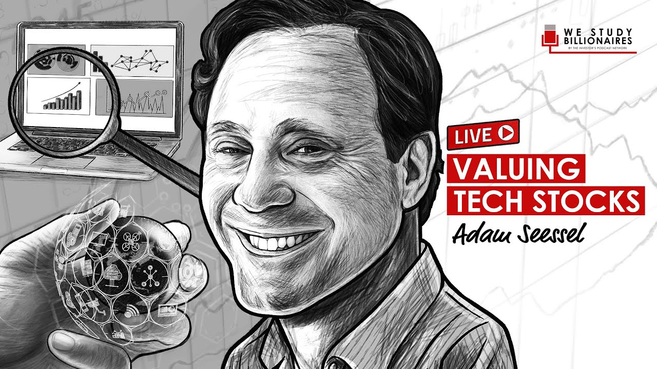 Valuing Tech Stocks w/ Adam Seessel (TIP465)
