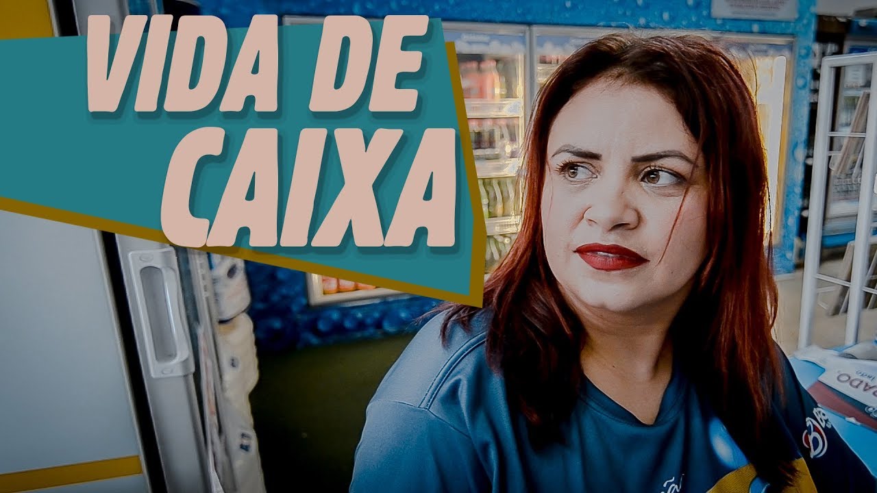 VIDA DE CAIXA!