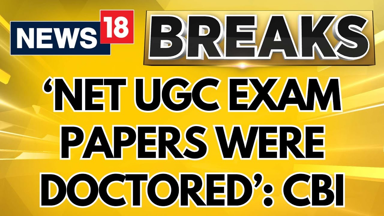 NEET-UG Exam Row: CBI: The Screenshot Of Leaked NET UGC Exam Papers Were Doctored | News18