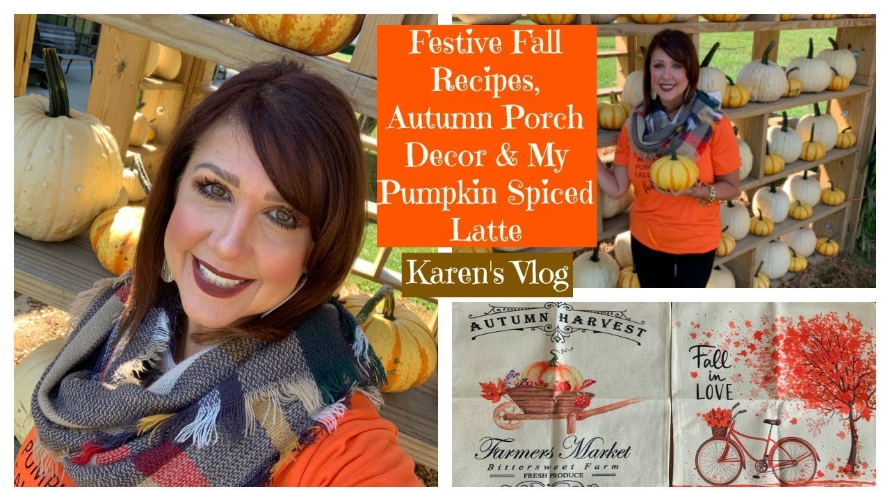 Karen's Vlog: Festive Fall Recipes, Autumn Porch Decor & My Pumpkin Spiced Latte | 2019