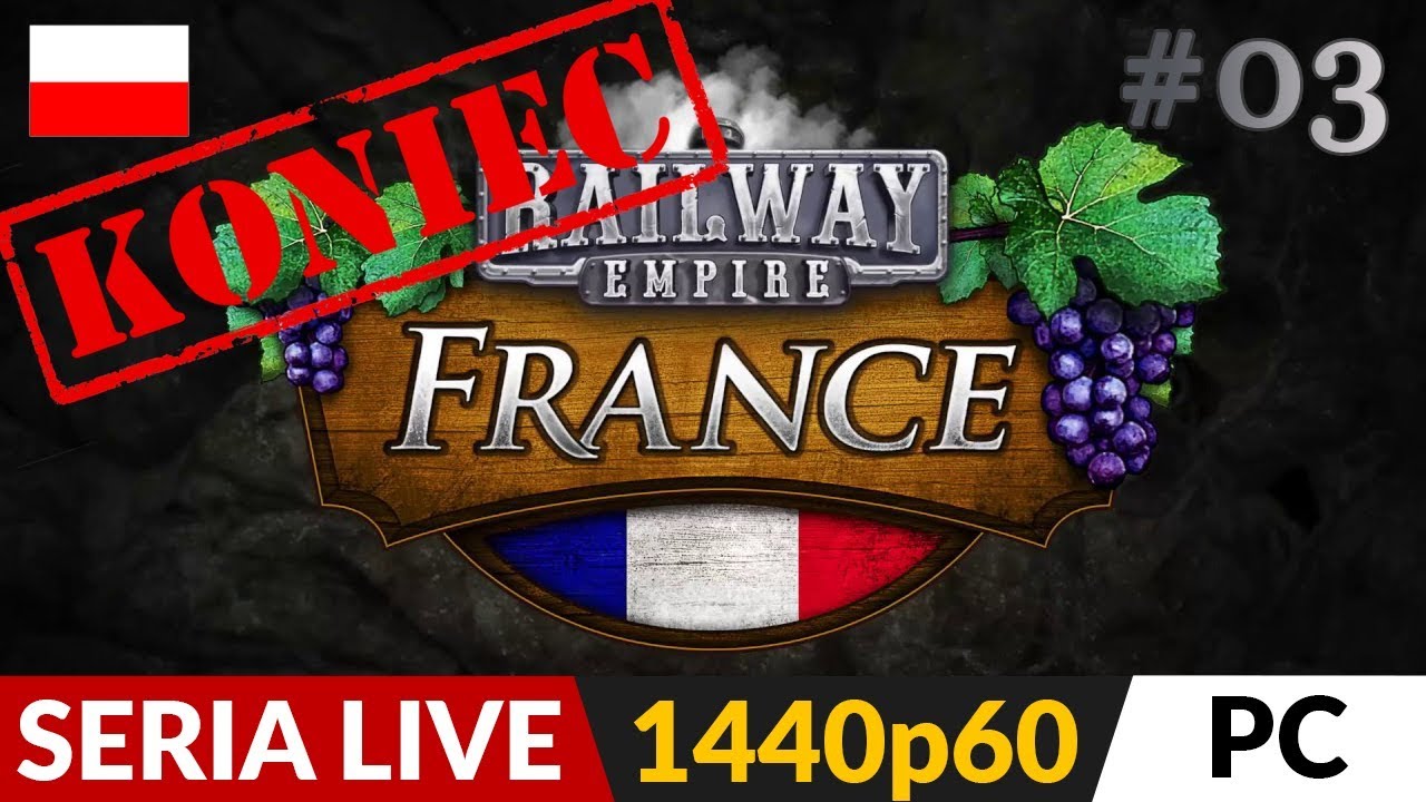 Railway Empire PL DLC: Francja 🚂 Live #3 🚉 Zakończenie dodatku