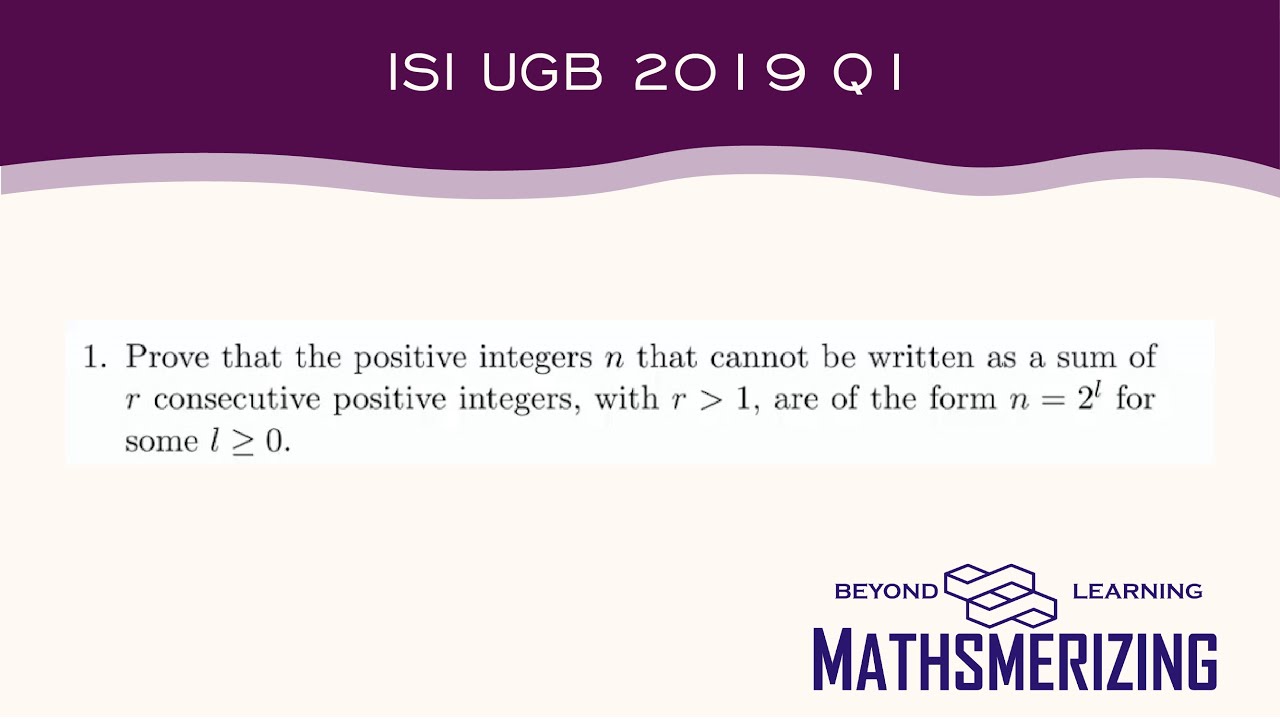 Unlocking ISI 2019 UGB Q1: Proof for Sums of Consecutive Numbers (Question 1 Redone)