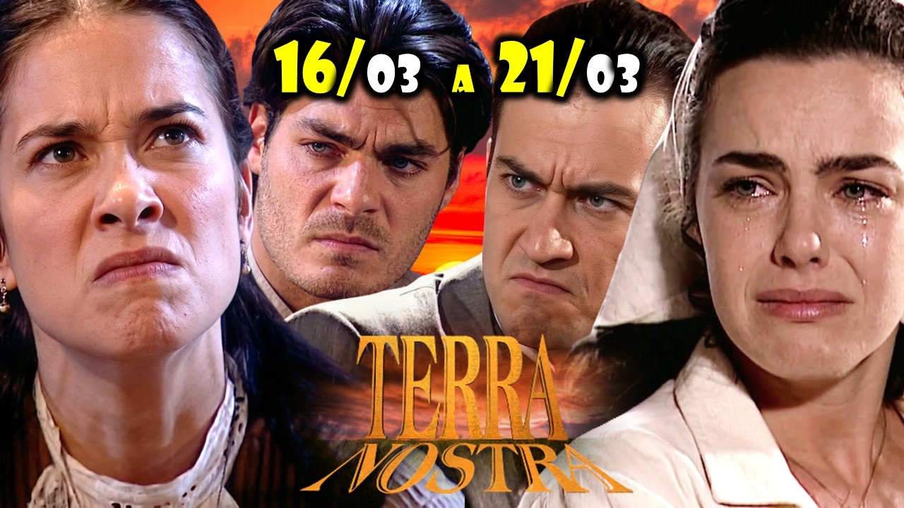 TERRA NOSTRA: NOVELA COMPLETA  - 16 à 21/03  -  Marco Antônio vai embora e Angélica se revolta!