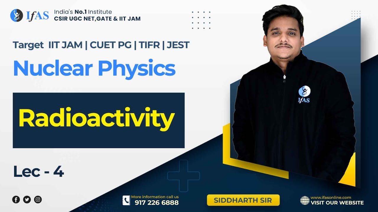 Radioactivity | Nuclear Physics  |L4 | Target (IIT JAM, CUET PG, TIFR, JEST)