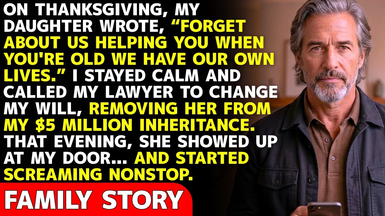 My Daughter Texted: “Forget About Us Helping When You're Old — We Have Our Own Lives!” So I Decided