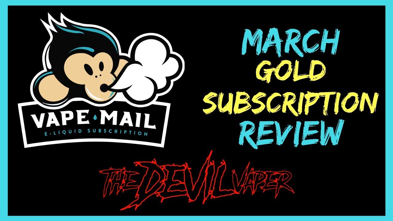 VAPE-MAIL March 2020 Gold Subscription Review