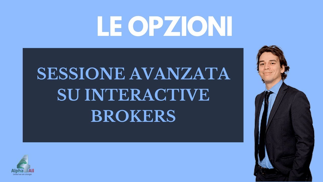 OPERATIVITÀ IN OPZIONI: una sessione avanzata sulla TWS