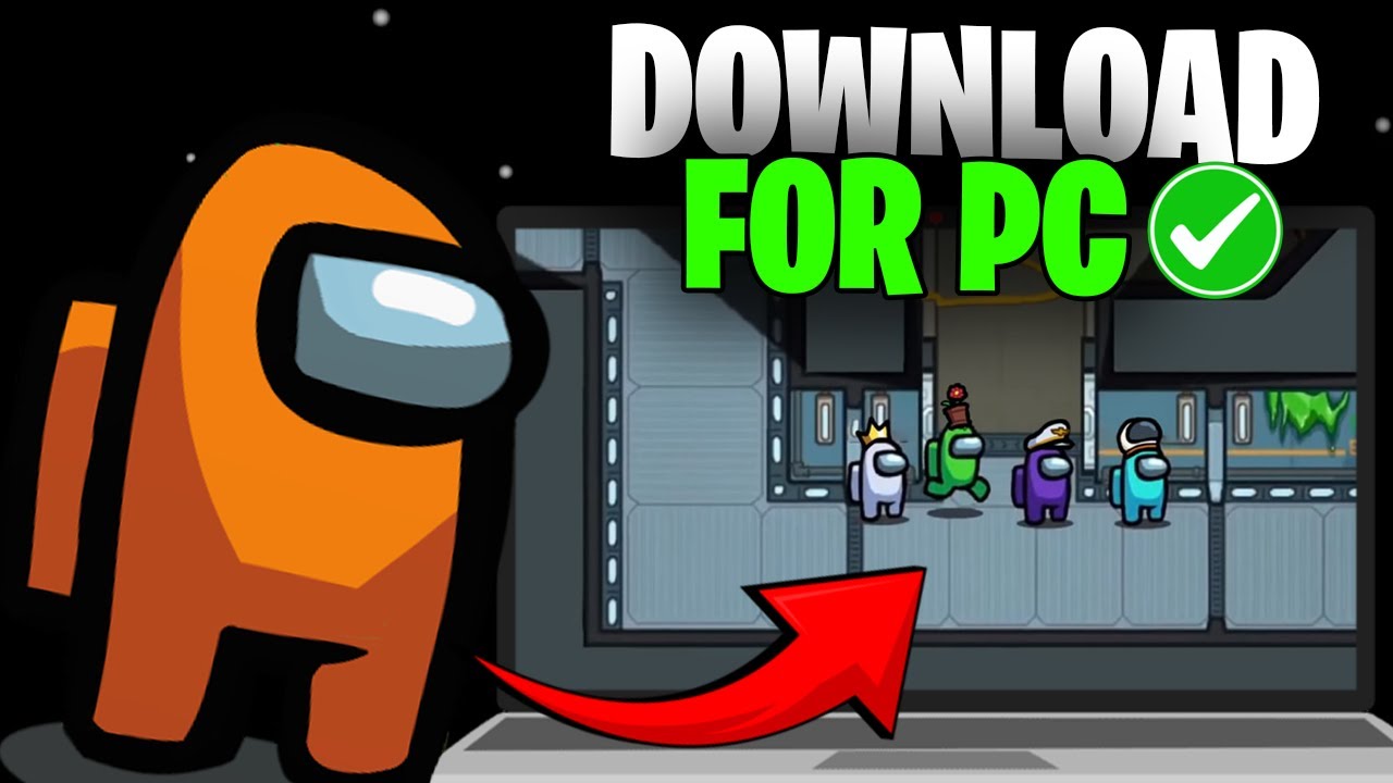 How To Download Among Us On PC/Laptop For Free