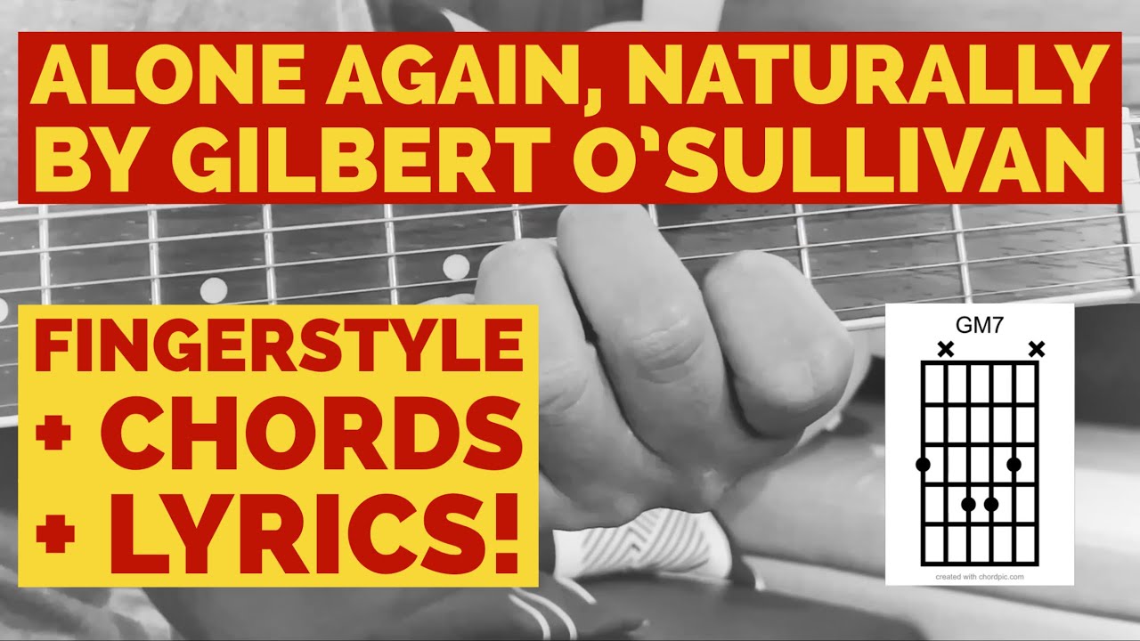 Alone again, naturally - Gilbert O’Sullivan acoustic finger style cover with lyrics and chords