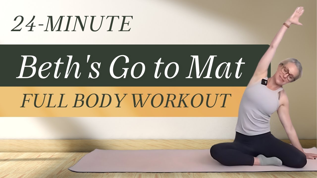 24 MIN FULL BODY WORKOUT || Beth's Go to Mat Pilates
