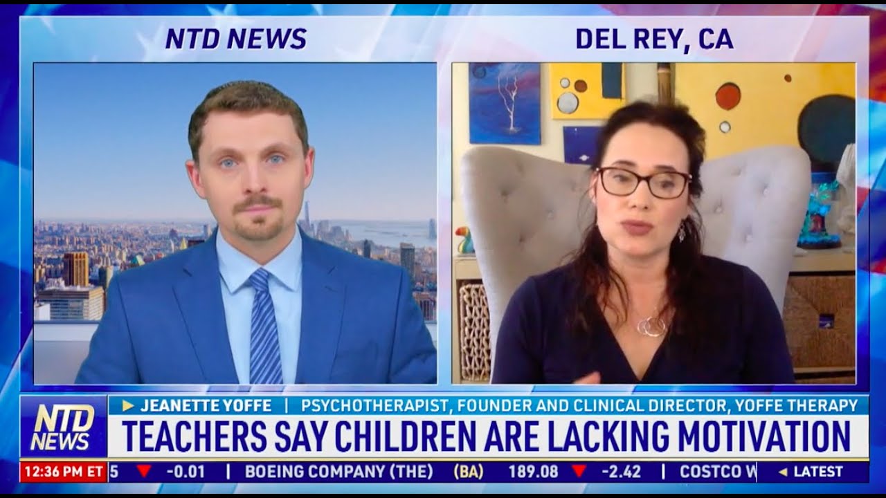 Teachers Say Children are Lacking Motivation NTD News | Jeanette Yoffe M.F.T.